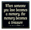 "When someone you love becomes a Memory..."